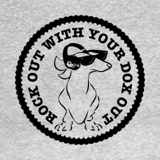 Rock Out With Your Dox Out - Smooth Dachshund T-Shirt